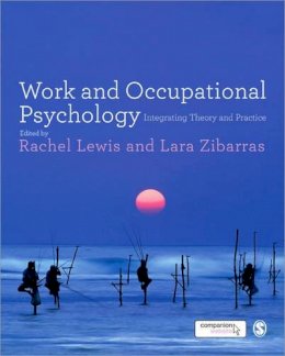 Lewis - Work and Occupational Psychology: Integrating Theory and Practice - 9781446260708 - V9781446260708