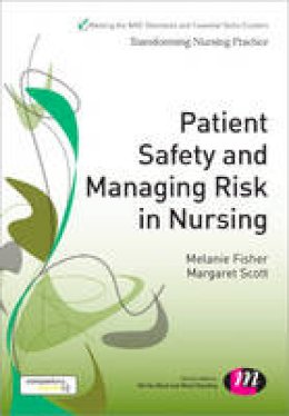 Melanie A. Fisher - Patient Safety and Managing Risk in Nursing - 9781446266885 - V9781446266885