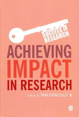Pam (Ed) Denicolo - Achieving Impact in Research - 9781446267059 - V9781446267059