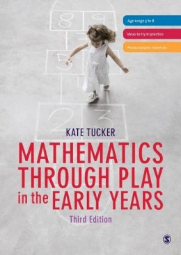 Kate Tucker - Mathematics Through Play in the Early Years - 9781446269770 - V9781446269770