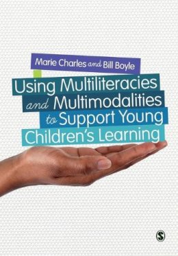 Marie Charles - Using Multiliteracies and Multimodalities to Support Young Children's Learning - 9781446273340 - V9781446273340