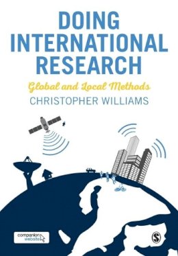 Christopher Williams - Doing International Research: Global and Local Methods - 9781446273494 - V9781446273494