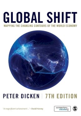 Peter Dicken - Global Shift: Mapping the Changing Contours of the World Economy - 9781446282106 - V9781446282106