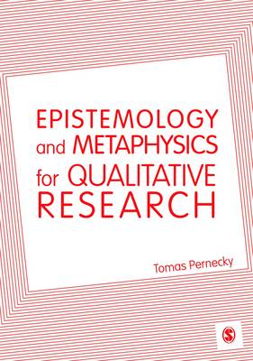 Tomas Pernecky - Epistemology and Metaphysics for Qualitative Research - 9781446282397 - V9781446282397