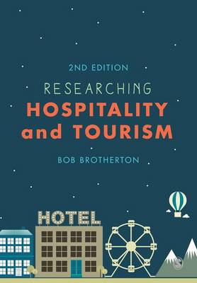 Bob Brotherton - Researching Hospitality and Tourism - 9781446287552 - V9781446287552