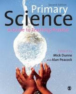 Mick Dunne - Primary Science: A Guide to Teaching Practice - 9781446295090 - V9781446295090