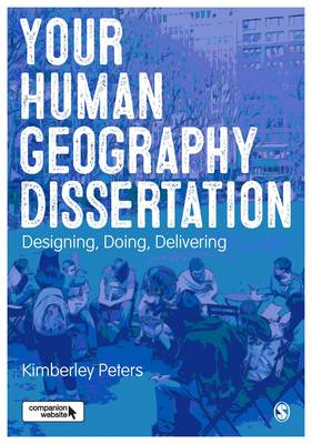 Kimberley Peters - Your Human Geography Dissertation: Designing, Doing, Delivering - 9781446295205 - V9781446295205