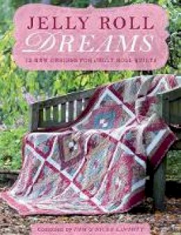 Pam Lintott - Jelly Roll Dreams: 12 new designs for Jelly Roll Quilts - 9781446300404 - V9781446300404