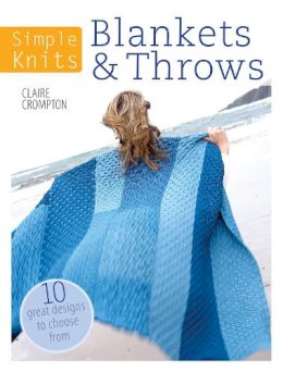 Claire Crompton - Simple Knits Blankets & Throws: 10 Great Designs to Choose from - 9781446303085 - V9781446303085