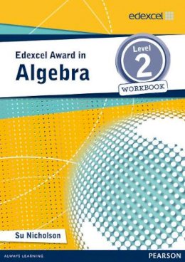 Su Nicholson - Edexcel Award in Algebra Level 2 Workbook - 9781446903223 - V9781446903223