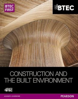 Simon Topliss - BTEC First Construction and the Built Environment Student Book - 9781446906460 - V9781446906460