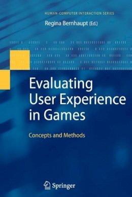 Regina Bernhaupt - Evaluating User Experience in Games: Concepts and Methods - 9781447125570 - V9781447125570