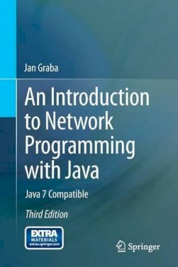 Jan Graba - An Introduction to Network Programming with Java: Java 7 Compatible - 9781447152538 - V9781447152538