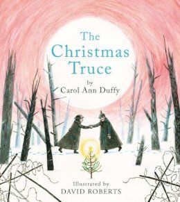 Carol Ann Duffy - The Christmas Truce - 9781447206408 - KKD0009010