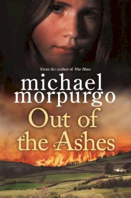 Michael Morpurgo - Out of the Ashes - 9781447207337 - V9781447207337