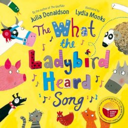 Julia Donaldson - The What the Ladybird Heard Song - 9781447207832 - KRS0016922