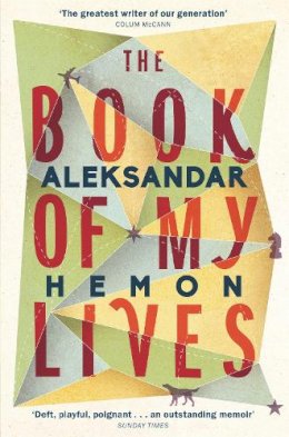 Aleksandar Hemon - The Book of My Lives - 9781447210917 - V9781447210917
