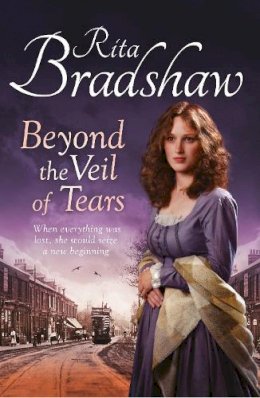 Rita Bradshaw - Beyond the Veil of Tears - 9781447217305 - V9781447217305