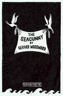Gerard Woodward - The Seacunny - 9781447217428 - V9781447217428