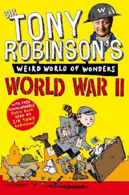 Sir Tony Robinson - World War II - 9781447227687 - 9781447227687