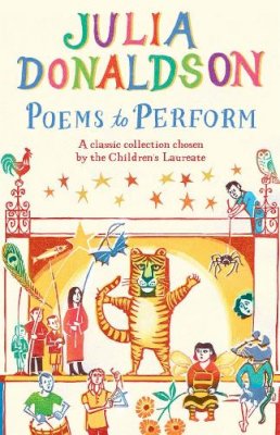 Julia Donaldson - Poems to Perform - 9781447243397 - V9781447243397