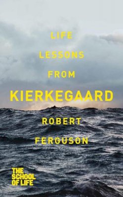 Robert Ferguson - Life Lessons from Kierkegaard - 9781447245643 - V9781447245643