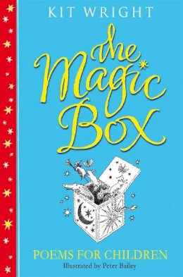 Kit Wright - The Magic Box: Poems for Children - 9781447250104 - V9781447250104