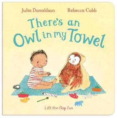 Julia Donaldson - There´s an Owl in My Towel - 9781447251804 - V9781447251804