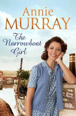 Annie Murray - The Narrowboat Girl - 9781447272021 - V9781447272021