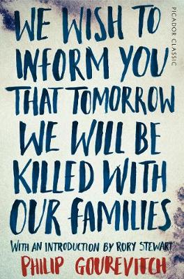 Philip Gourevitch - We Wish to Inform You That Tomorrow We Will Be Killed With Our Families - 9781447275268 - V9781447275268