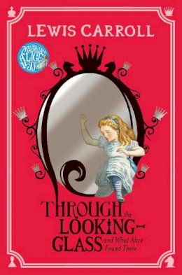 Lewis Carroll - Through the Looking-Glass - 9781447280002 - 9781447280002