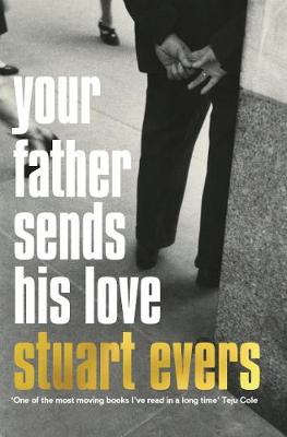 Stuart Evers - Your Father Sends His Love - 9781447280583 - V9781447280583