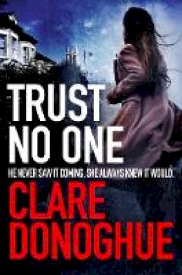 Clare Donoghue - Trust No One - 9781447284291 - KRF2233069