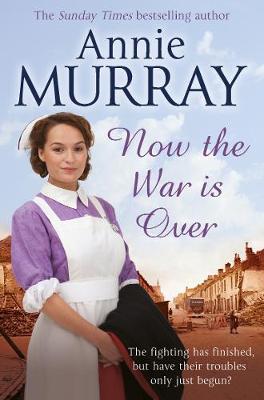 Annie Murray - Now The War Is Over - 9781447286301 - V9781447286301