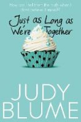 Judy Blume - Just as Long as We´re Together - 9781447286844 - V9781447286844