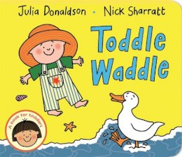 Julia Donaldson - Toddle Waddle - 9781447287926 - V9781447287926