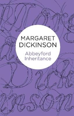Margaret Dickinson - Abbeyford Inheritance - 9781447290278 - V9781447290278