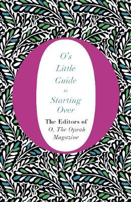 The Oprah Magazine The Editors Of O - O´s Little Guide to Starting Over - 9781447294207 - V9781447294207