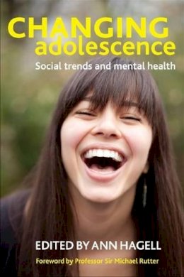 Ann Hagell - Changing Adolescence: Social Trends and Mental Health - 9781447301035 - V9781447301035