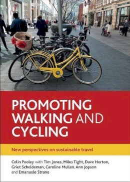 Colin G Pooley - Promoting Walking and Cycling: New Perspectives on Sustainable Travel - 9781447310082 - V9781447310082
