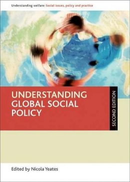 Nicola (Ed) Yeates - Understanding Global Social Policy - 9781447310242 - V9781447310242