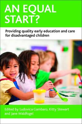 L (Ed)Et Al Gambaro - An Equal Start?: Providing Quality Early Education and Care for Disadvantaged Children - 9781447310525 - V9781447310525