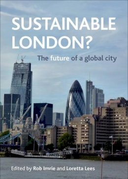 Rob (Ed) Imrie - Sustainable London?: The Future of a Global City - 9781447310600 - V9781447310600