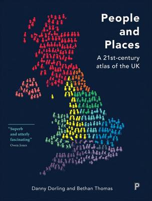 Danny Dorling - People and Places: ?A 21st-Century Atlas of the UK - 9781447311379 - V9781447311379