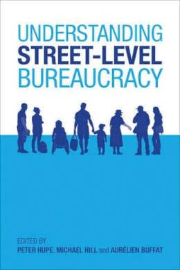 Peter Hupe - Understanding Street-Level Bureaucracy - 9781447313267 - V9781447313267