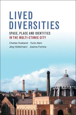 Charles Husband - Lived Diversities: Space, Place and Identities in the Multi-Ethnic City - 9781447315711 - V9781447315711