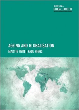 Martin Hyde - Ageing and Globalisation - 9781447322276 - V9781447322276