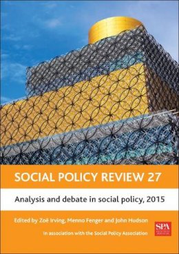 Zoë Irving (Ed.) - Social Policy Review 27: Analysis and Debate in Social Policy, 2015 - 9781447322771 - V9781447322771