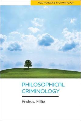Andrew Millie - Philosophical Criminology - 9781447323709 - V9781447323709
