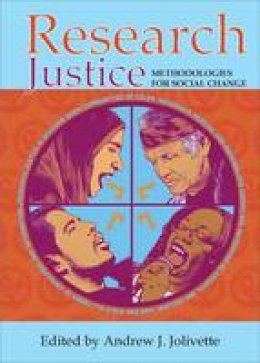 Andrew J Jolivette - Research Justice: Methodologies for Social Change - 9781447324638 - V9781447324638